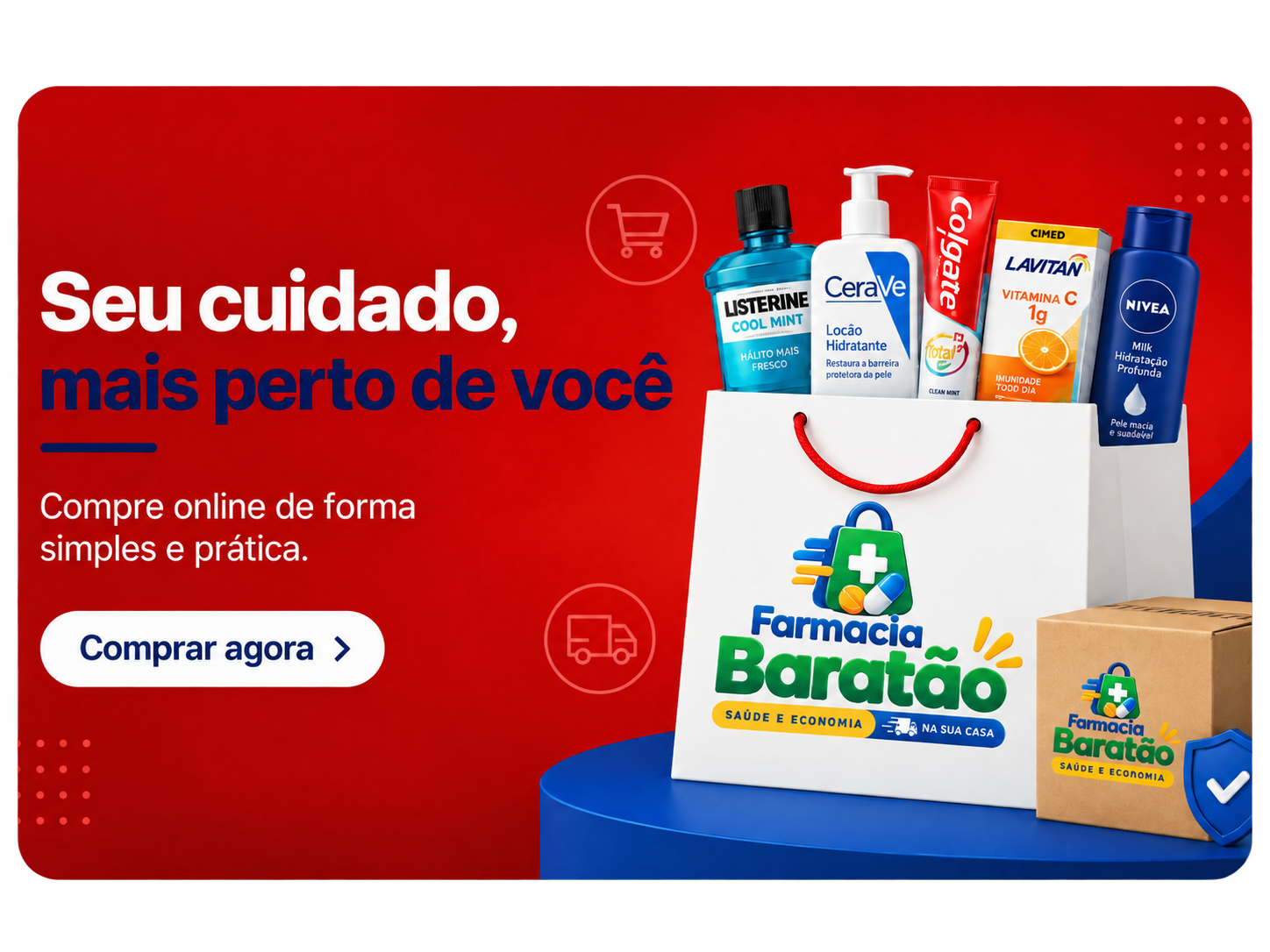Seu cuidado, mais perto de você — compre online de forma simples e prática. Comprar agora