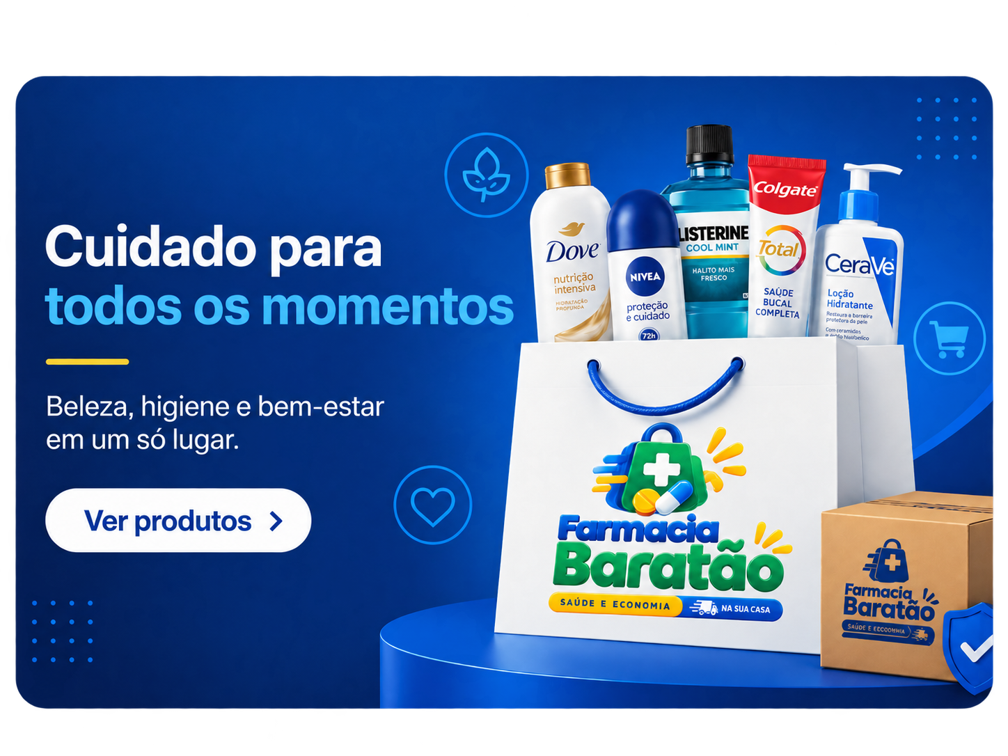 Cuidado para todos os momentos — beleza, higiene e bem-estar em um só lugar. Ver produtos